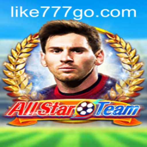 AllStarTeam: The Ultimate Gaming Experience Enhanced by Like777