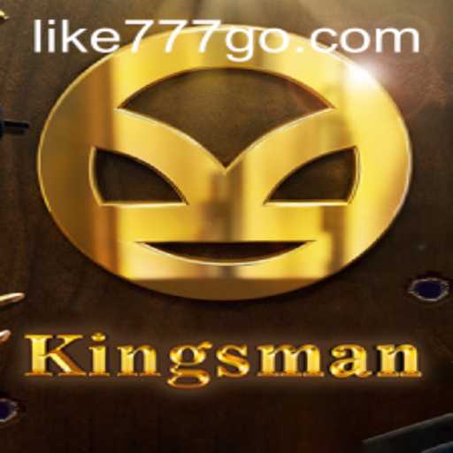 Kingsman: Embarking on a Royal Adventure with Like777